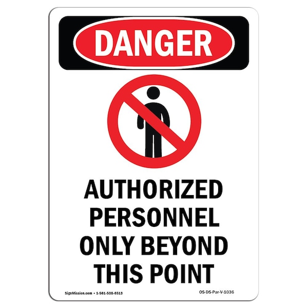 Safety Sign, OSHA Danger, 24" Height, Authorized Personnel, Portrait, D-1824-V-1036